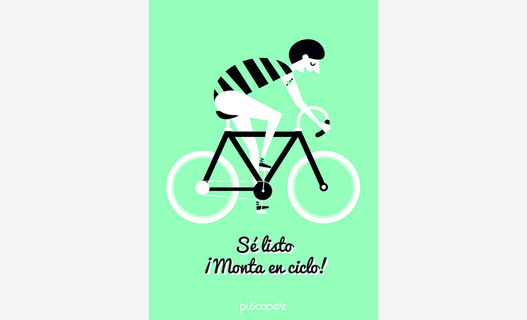 Sé listo ¡Monta en ciclo! es un cartel creado por Piscapez Studio como un proyecto personal y con motivo del día internacional de la bicicleta.